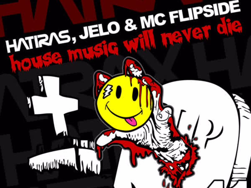 House Music Will Never Die (feat. MC Flipside) (Single)