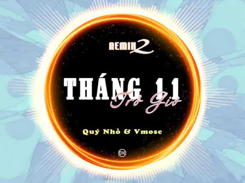 Tháng 11 Trở Gió (Quý Nhỏ Remix) [Version 2] (Single)