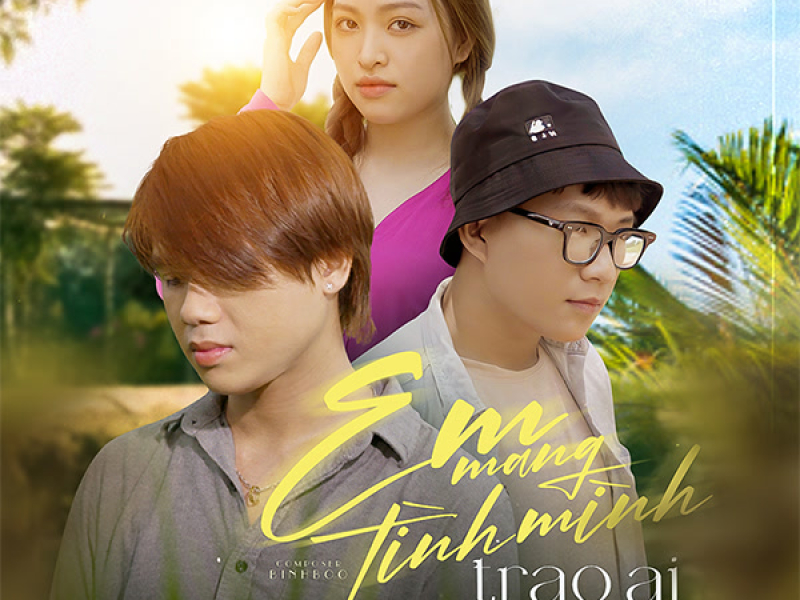 Em Mang Tình Mình Trao Ai (Single)