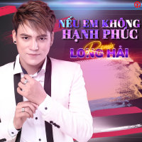 Nếu Em Không Hạnh Phúc Remix