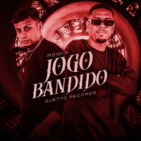 JOGO BANDIDO (Remix) (Single)