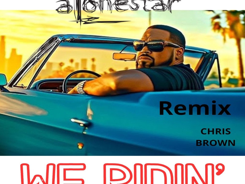 We Ridin' (feat. Chris Brown, Bellsavvy & Saak) (Single)
