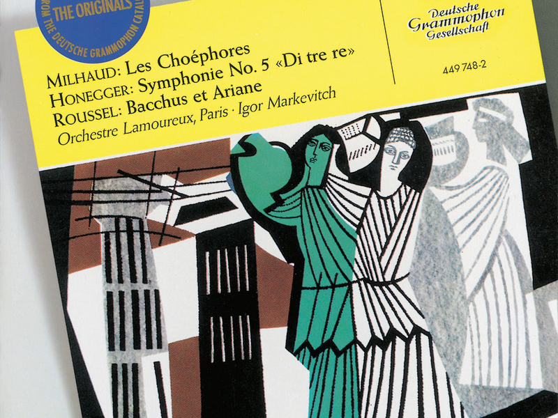 Milhaud: Les Choéphores / Honegger: Symphony No.5 