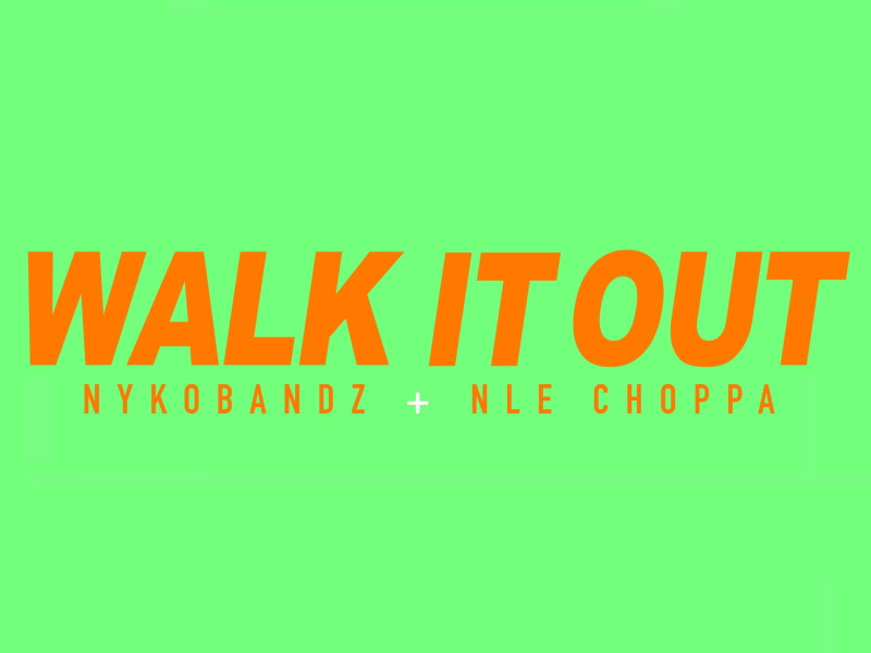 Walk It Out (Single)