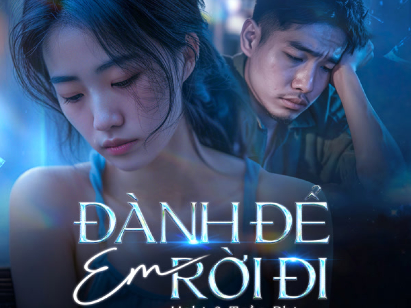 Đành Để Em Rời Đi (Single)