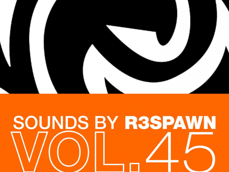 Sounds by R3SPAWN, Vol. 45 (Single)