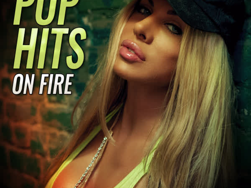 Pop Hits on Fire