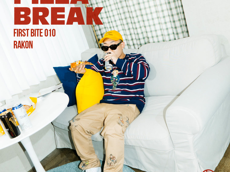 PIZZA BREAK X Rakon (FIRST BITE 010) (Single)