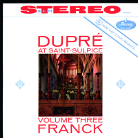 Marcel Dupré at Saint-Sulpice, Vol. 3: Franck