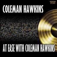 At Ease With Coleman Hawkins