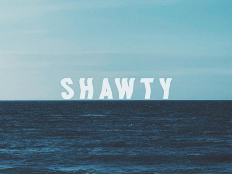 SHAWTY (Single)
