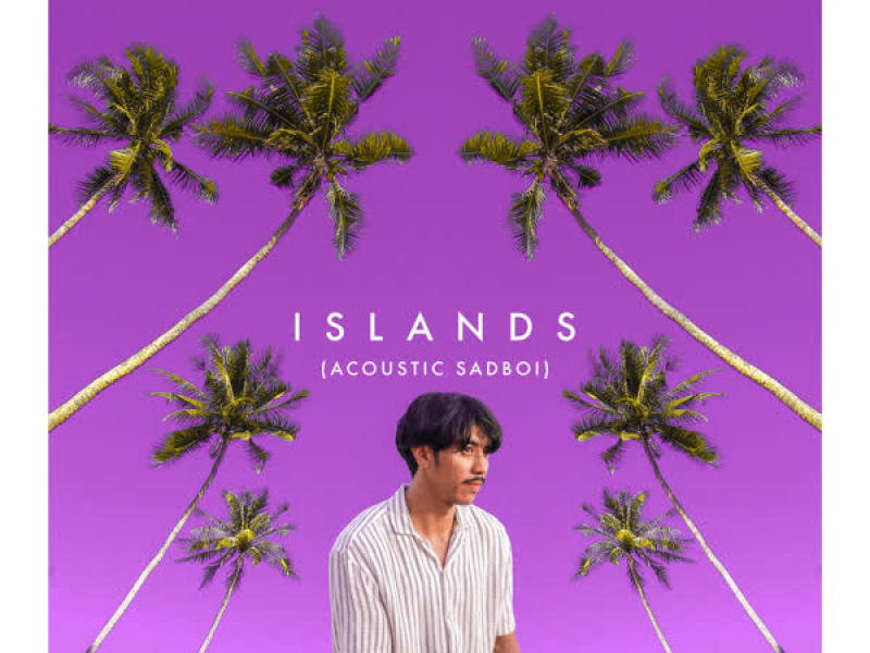 Islands (Acoustic Sadboi Version) (EP)