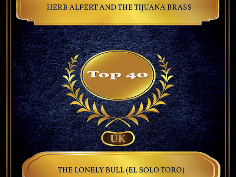 The Lonely Bull (El Solo Toro) (UK Chart Top 40 - No. 22) (Single)