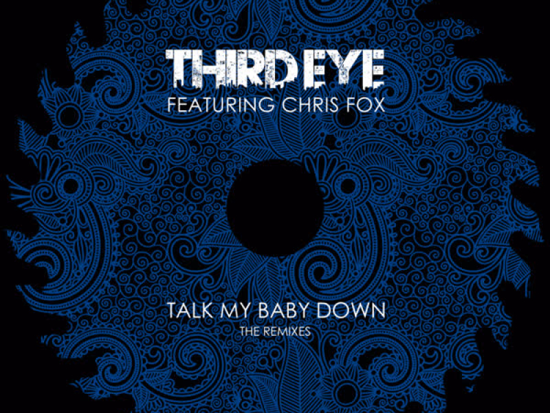 Talk My Baby Down - The Remixes