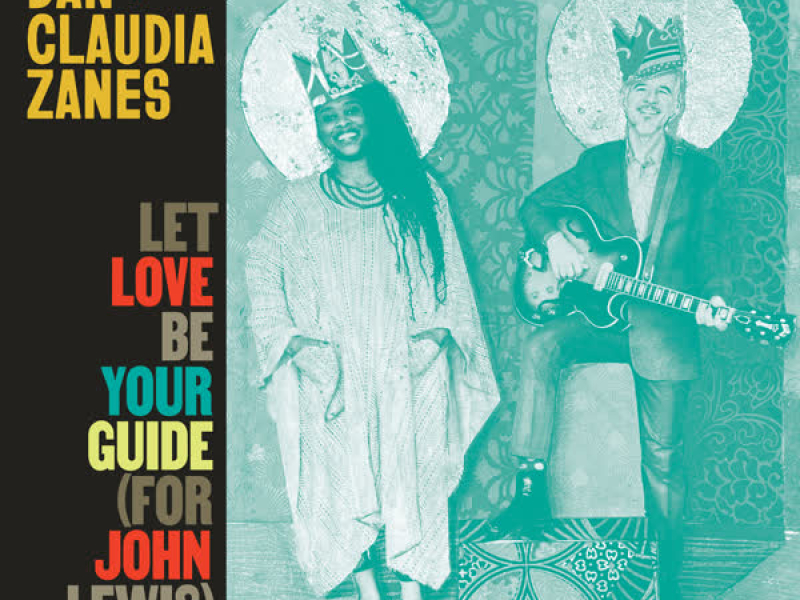 Let Love Be Your Guide (For John Lewis)