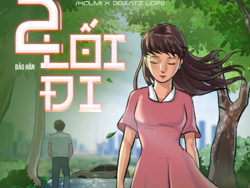 Hai Lối Đi (Holmi X BBeatz Lofi) (Single)