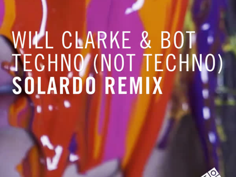 Techno (Not Techno) [Solardo Remix] (Single)