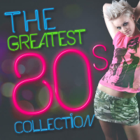 The Greatest 80's Collection