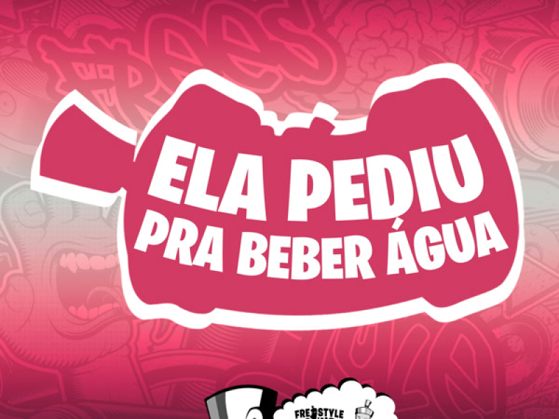 Ela Pediu Pra Beber Água (Single)