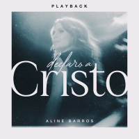 Declaro a Cristo (Playback) (Single)