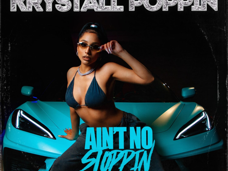 Ain't No Stoppin (Single)