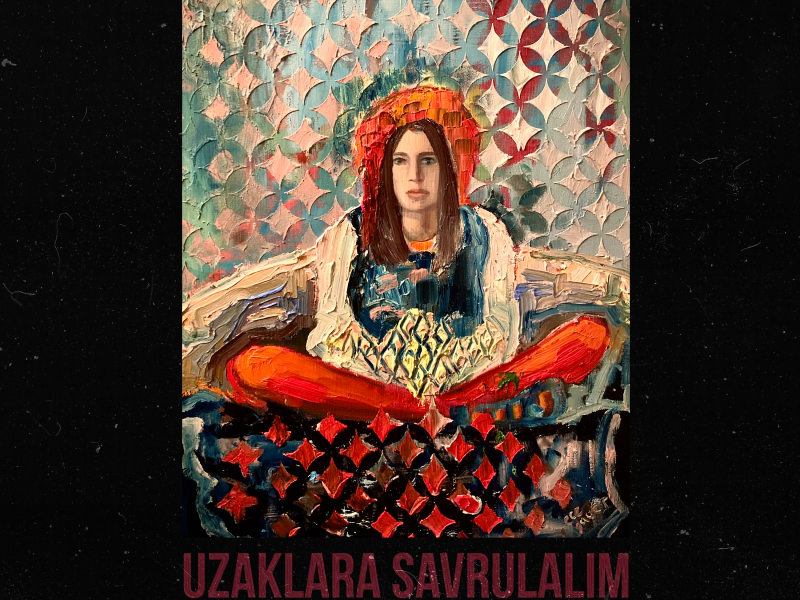 Uzaklara Savrulalım (Single)