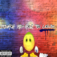 Teach Me How To Love (Single)