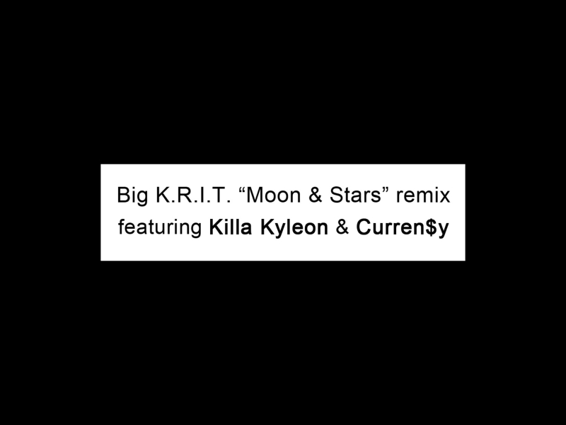 Moon & Stars remix (Featuring Killa Kyleon & Curren$y) (Single)