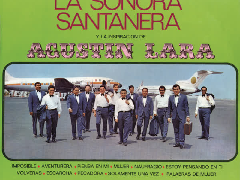 La Sonora Santanera Y La Inspiracíon de Agustín Lara