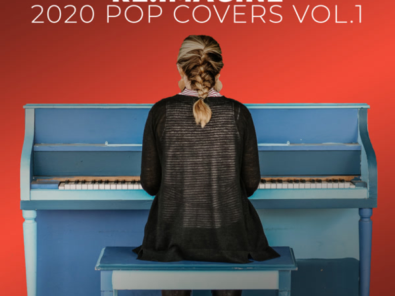 2020 Pop Covers by Re:Imagine Music Vol.1