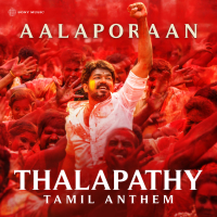 Thalapathy Tamil Anthem (Aalaporaan) (Single)