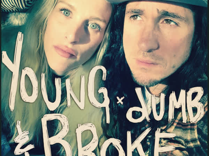 Young Dumb & Broke (Single)