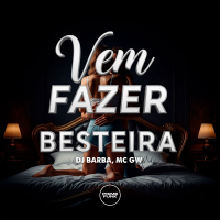 Vem Fazer Besteira (Single)