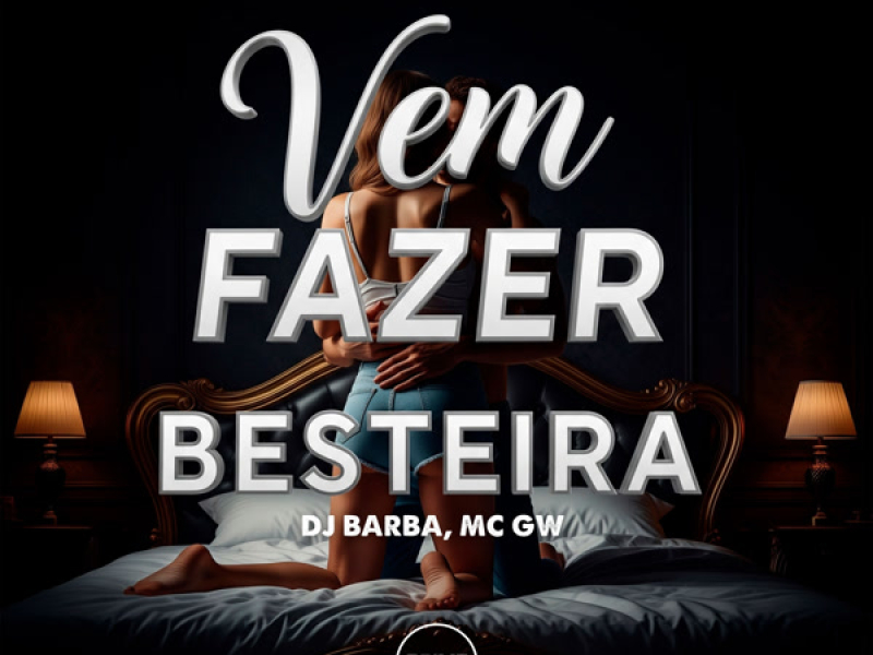 Vem Fazer Besteira (Single)