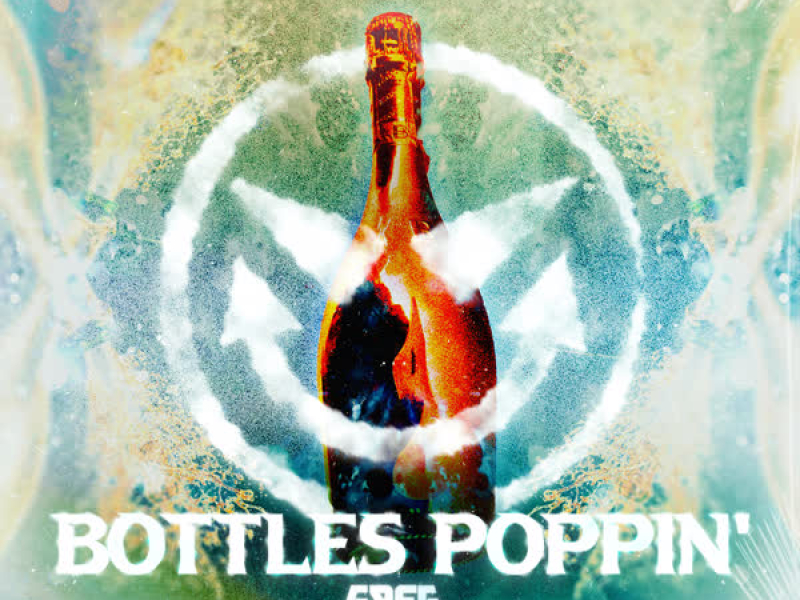 Bottles Poppin' (Single)