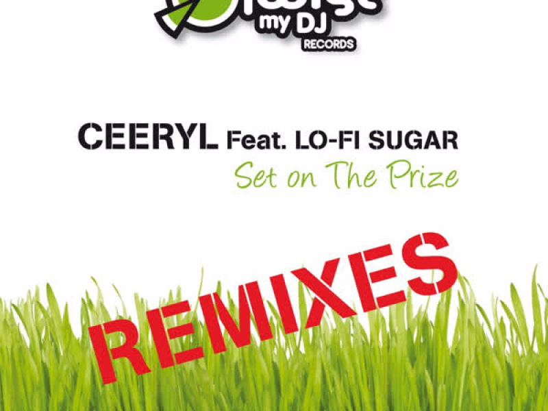 Set on the Prize (Remixes)