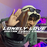 Lonely Love Distan Fvnky Candu (Single)