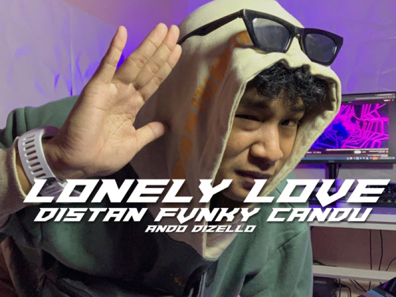 Lonely Love Distan Fvnky Candu (Single)