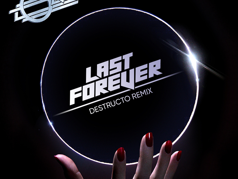 Last Forever (Destructo Remix)