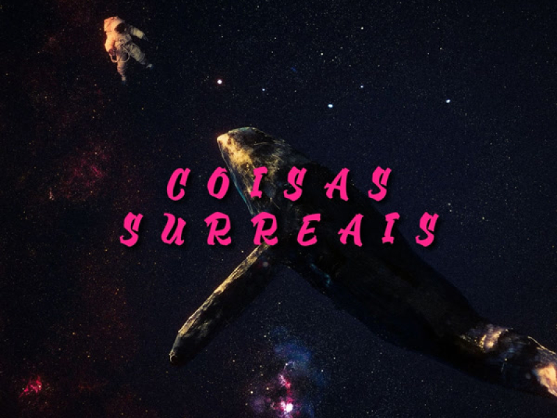 COISAS SURREAIS (Single)