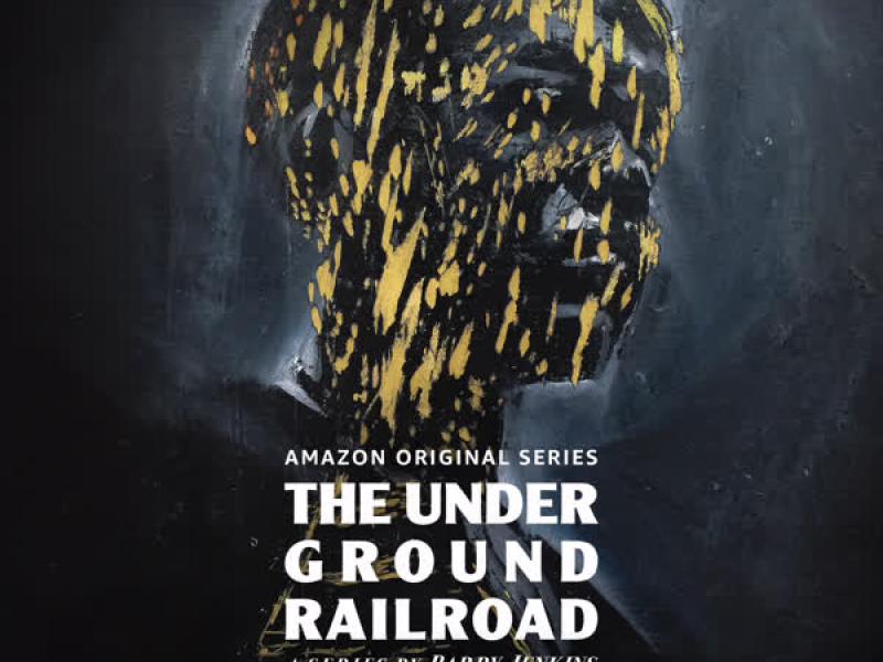 The Underground Railroad: Volume 3 (Amazon Original Series Score)