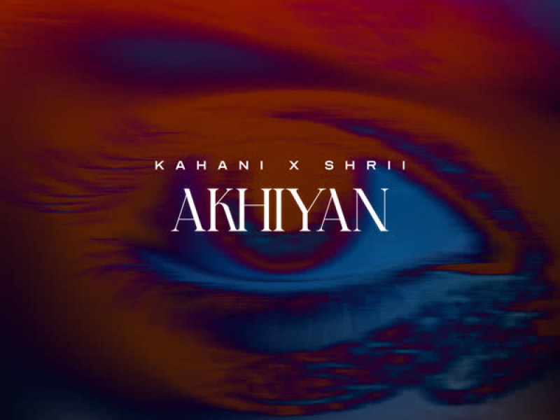 Akhiyan (Single)