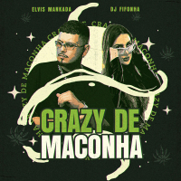 CRAZY DE MACONHA (Single)