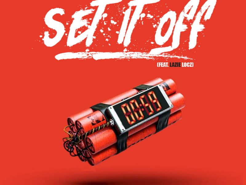 Set It Off (feat. Lazie Locz) (EP)