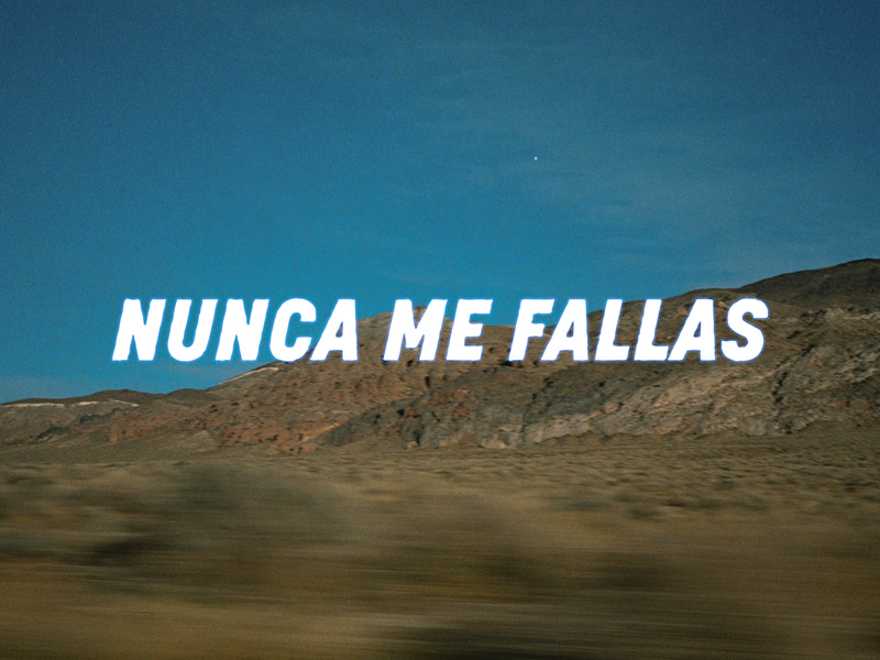 Nunca Me Fallas (Single)