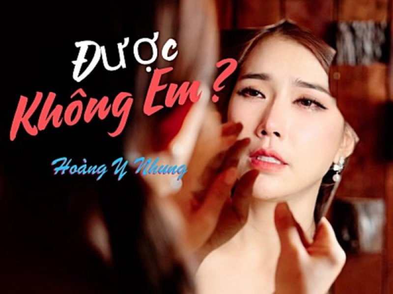 Được Không Em (Single)