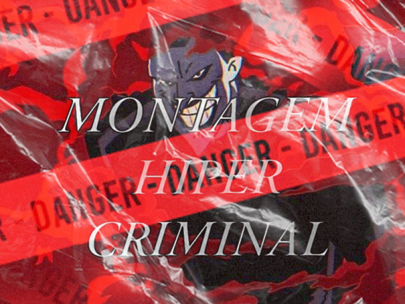 MONTAGEM HIPER CRIMINAL (Single)