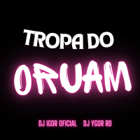 tropa do oruan (Live) (Single)