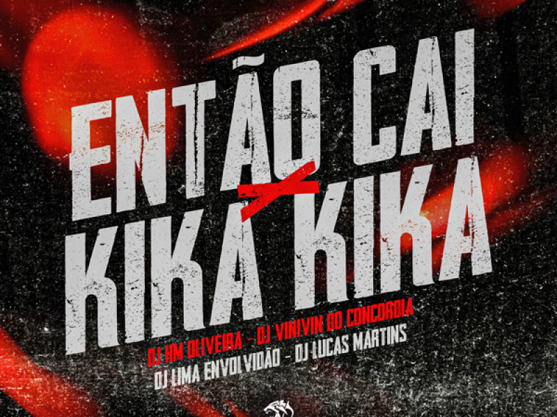 Entao cai x Kika Kika (Single)