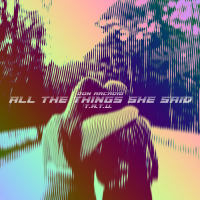 All The Things She Said (Single)